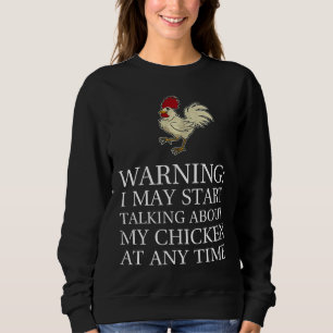 Chicken Warning Sweatshirt