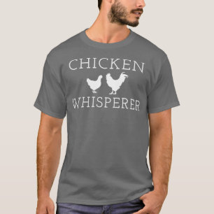 Chicken Whisperer Cute Funny Country Farming T-Shirt