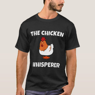 Chicken Whisperer Farmer Humour Farming   T-Shirt