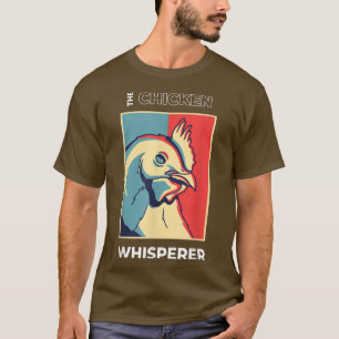 Chicken Whisperer Funny Chicken Farmer T-Shirt