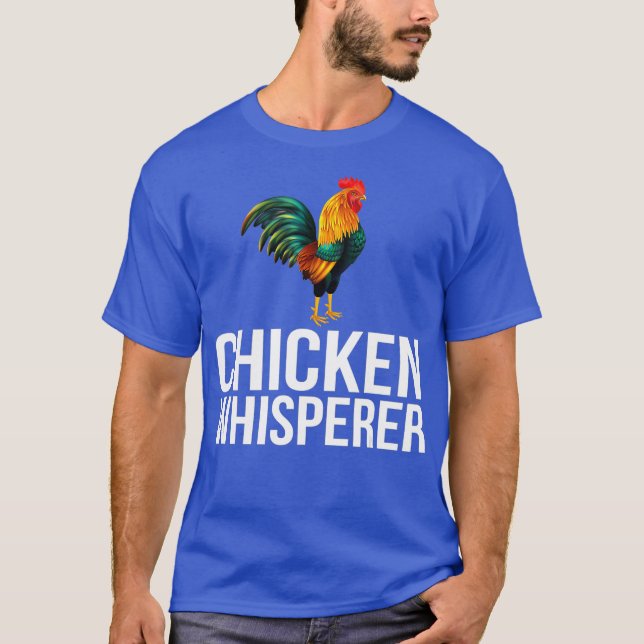 Chicken Whisperer Funny Rooster Farming Farmer T-Shirt (Front)