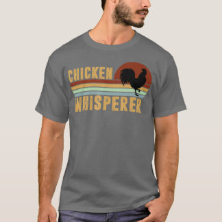 Chicken Whisperer Hen Lover Animal Farming Funny T-Shirt
