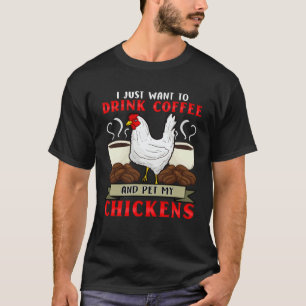 Chicken Whisperer  I Love My Chickens Coffee Addic T-Shirt