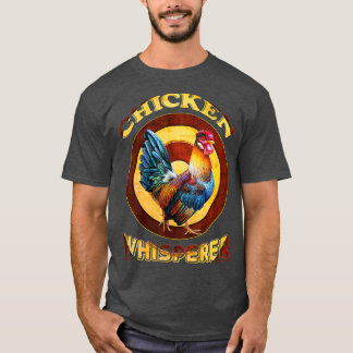 Chicken Whisperer Love Chicken Farmer Farming T-Shirt