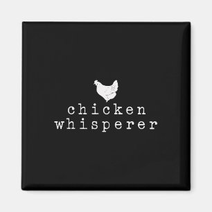 Chicken Whisperer Poultry Farmer Clucking Birds Magnet