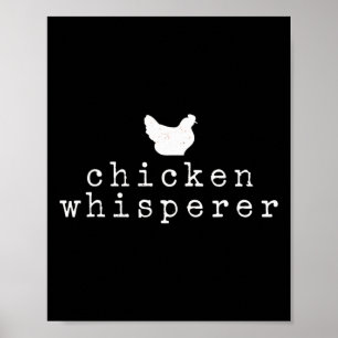Chicken Whisperer Poultry Farmer Eggs Coop Birds Poster