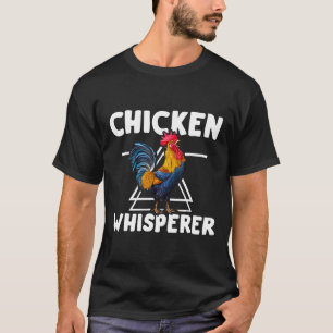 Chicken Whisperer Tee Chicken Farm Life