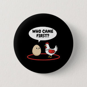 Chicken Who Came First Funny Hen Vs Egg Meme  2 Inch Round Button