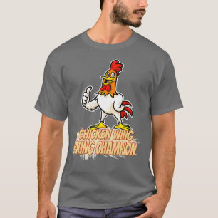 Chicken Wing Eating Champion Funny  T-Shirt