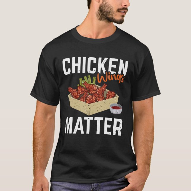 Chicken Wing Matter   Food T-Shirt (Front)