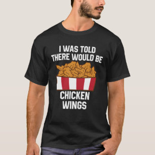 Chicken Wings Quote Hot Wing Fast Food  Chicken Wi T-Shirt