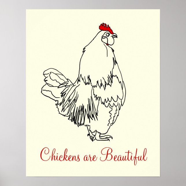 Chickens are Beautiful Funny Rooster Art Drawing Poster (Front)