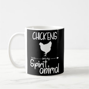 Chickens Are My Spirit Animal For Men Women Hen Fo Coffee Mug