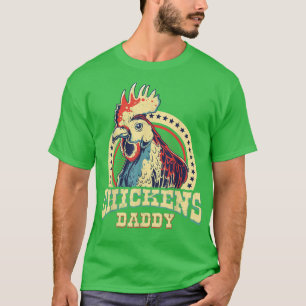 Chickens daddy farmer T-Shirt