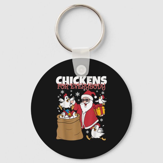 Chickens For Everybody Funny Christmas Chicken Wom Keychain (Front)