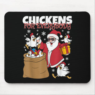 Chickens For Everybody Funny Christmas Chicken Wom Mouse Pad