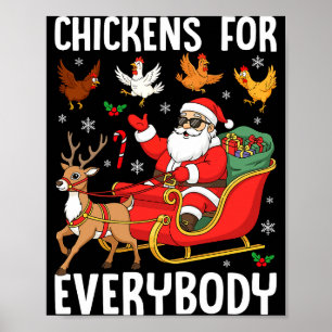 Chickens For Everybody Santa Chicken Farmer Comfor Poster