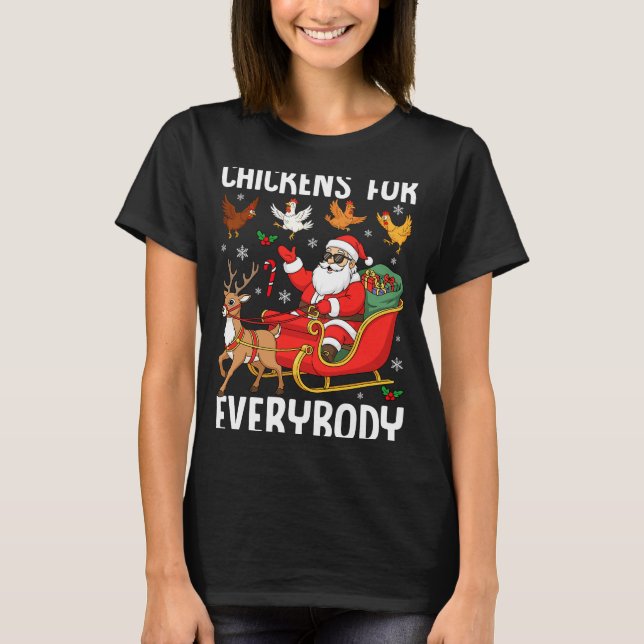 Chickens For Everybody Santa Chicken Farmer Comfor T-Shirt (Front)