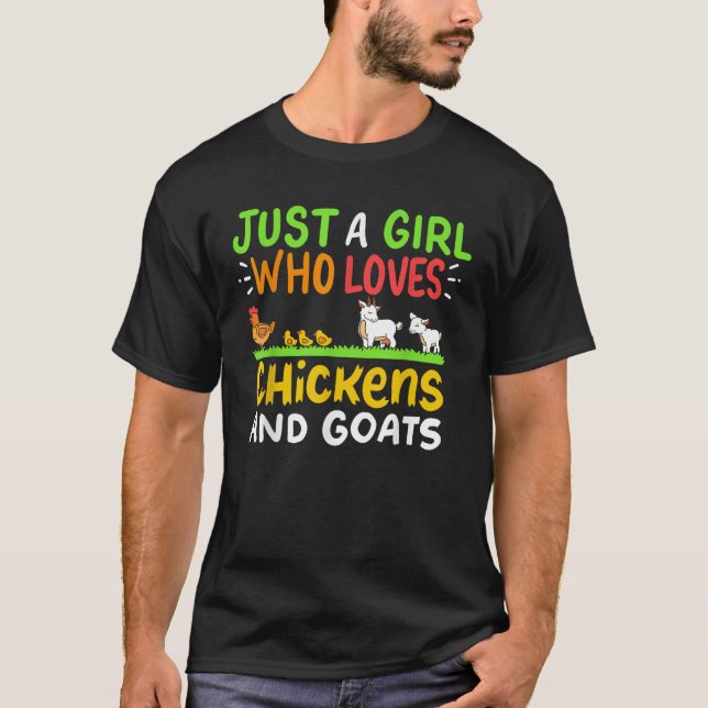 Chickens Goats Just a Girl Who Loves T Shirt (Front)