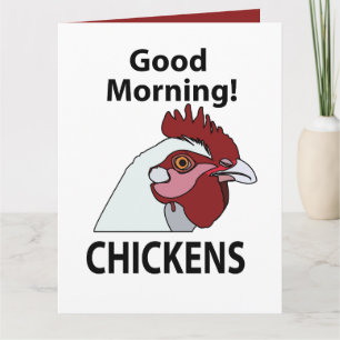 Chickens Good Morning Funny Chicken Card