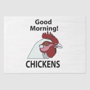 Chickens Good Morning Funny Chicken Tissue Paper