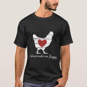 Chickens Make Me Happy Heart In Hen Farm T-Shirt