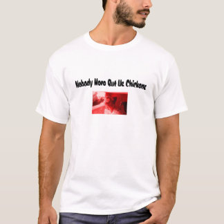 chickens, Nobody Here But Us Chickens T-Shirt