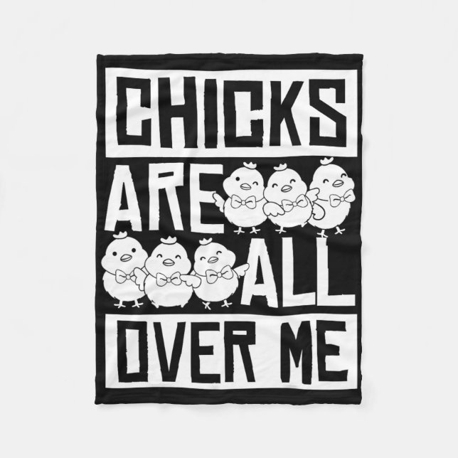 Chicks Are All Over Me Easter Funny 1  Fleece Blanket (Front)