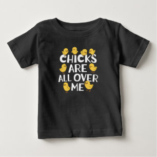 Chicks Are All Over Me Funny Easter Baby T-Shirt