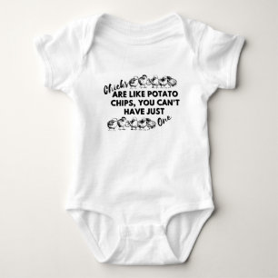 Chicks Are Like Potato Chips You Can’t Have One Baby Bodysuit