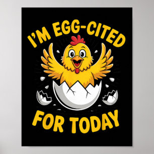 Chicks Design Chicken Lover Egg-cited Hatching Chi Poster