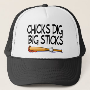 Chicks Dig Big Sticks Baseball Trucker Hat