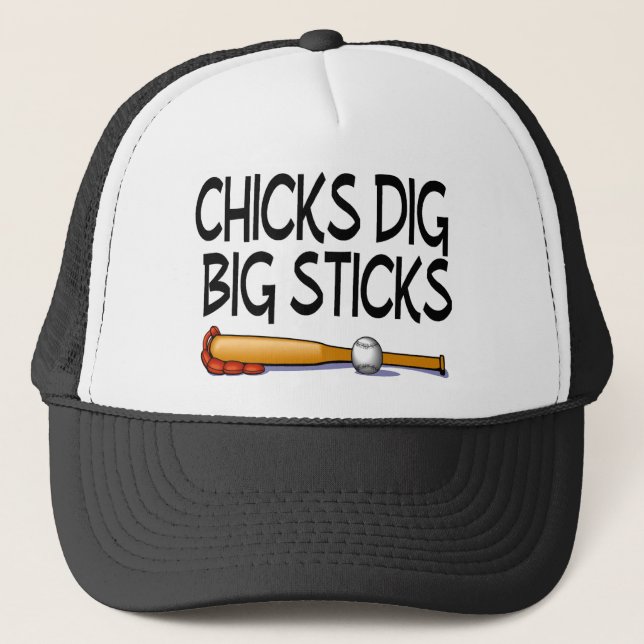 Chicks Dig Big Sticks Baseball Trucker Hat (Front)