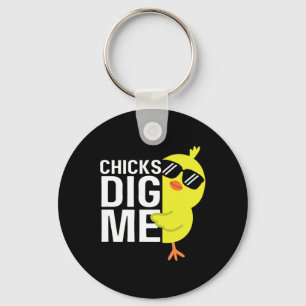 Chicks Dig Me Boys Men Happy Easter Funny Quote Keychain