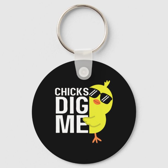 Chicks Dig Me Boys Men Happy Easter Funny Quote  Keychain (Front)