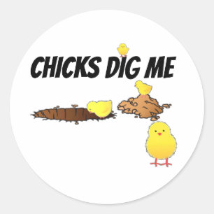 CHICKS DIG ME CLASSIC ROUND STICKER