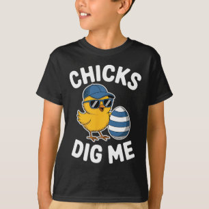 Chicks Dig Me Easter Chick Funny Happy Easter Day T-Shirt