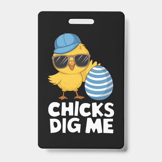 Chicks Dig Me Easter Funny Egg Hunt Badge (Front)
