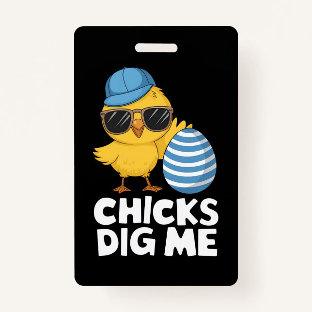 Chicks Dig Me Easter Funny Egg Hunt Badge (Front)