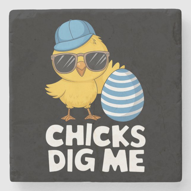 Chicks Dig Me Easter Funny Egg Hunt Stone Coaster (Front)