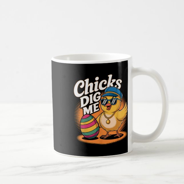 Chicks Dig Me Easter Happy Easter Day Funny Easter Coffee Mug (Right)