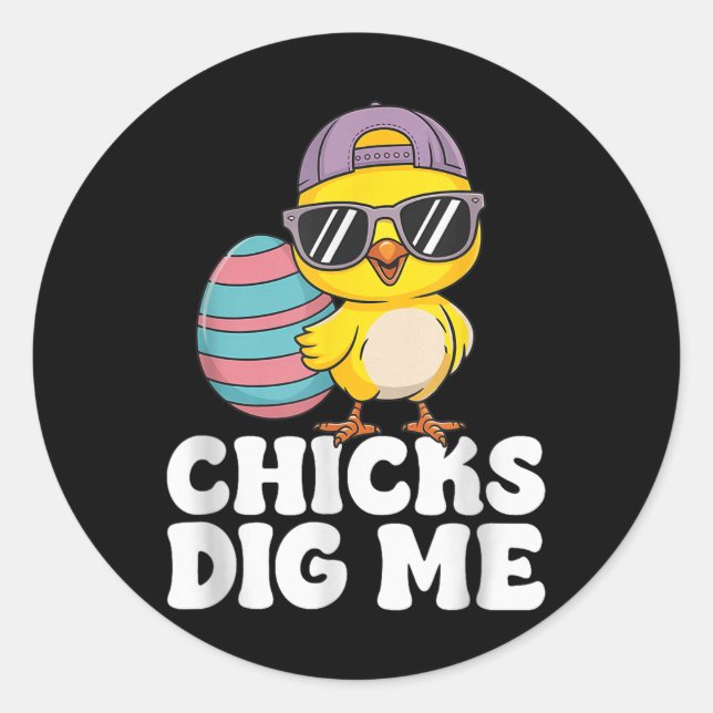 Chicks Dig Me Easter Toddler Boys Men Easter Funny Classic Round Sticker (Front)