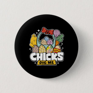Chicks Dig Me Easter Toddler Boys Men Happy Easter 2 Inch Round Button