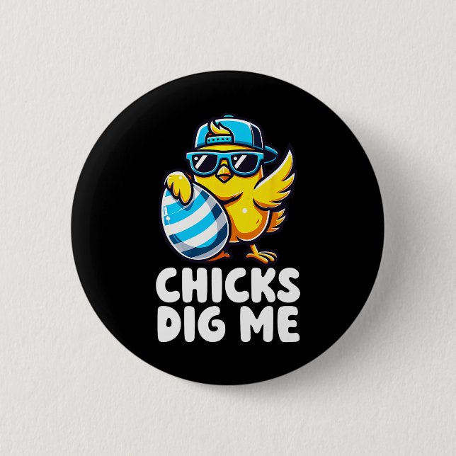Chicks Dig Me Easter Toddler Boys Men Happy Easter 2 Inch Round Button (Front)