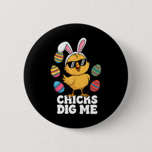 Chicks Dig Me Easter Toddler Boys Men Happy Easter 2 Inch Round Button