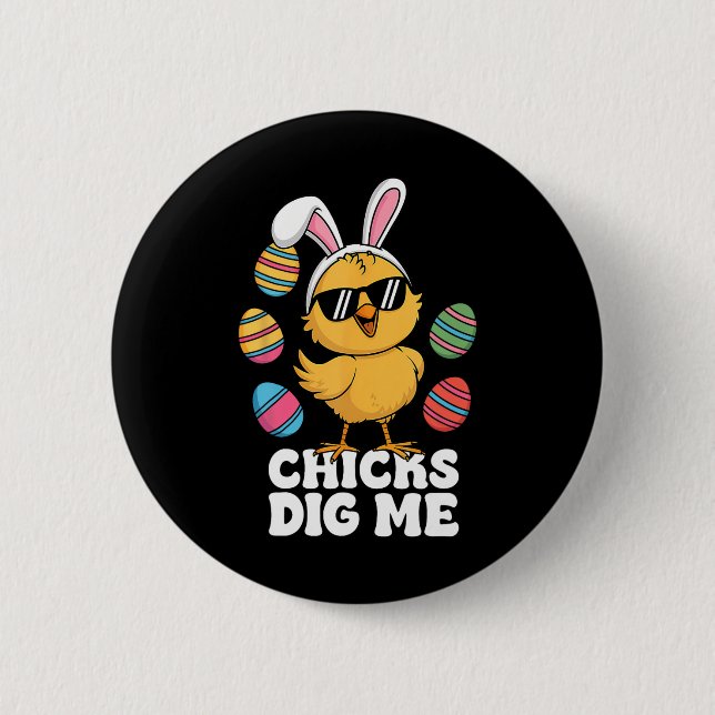 Chicks Dig Me Easter Toddler Boys Men Happy Easter 2 Inch Round Button (Front)