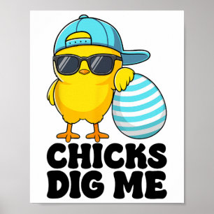 Chicks Dig Me Easter Toddler Boys Men Happy Easter Poster