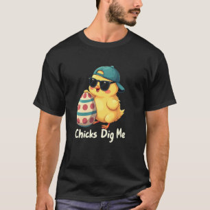 Chicks Dig Me Egg T-Shirt