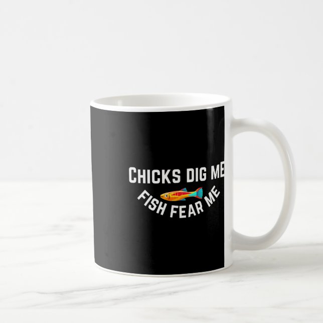 Chicks Dig Me Fish Fear Me  Coffee Mug (Right)