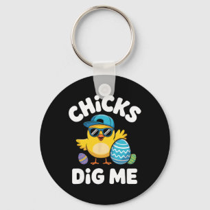 Chicks Dig Me Funny Easter Boy Cool Chicken Sungle Keychain